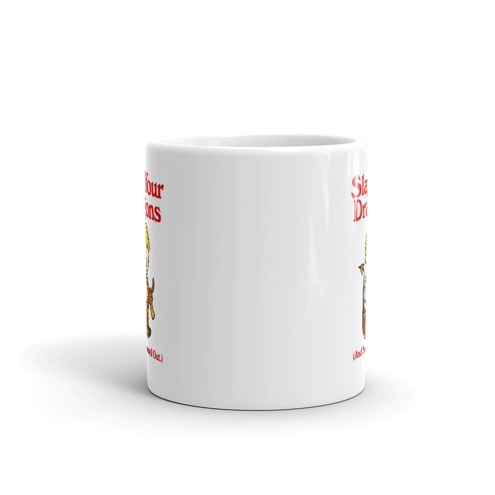 Slay Your Dragons and Sort Yourself Out Mug