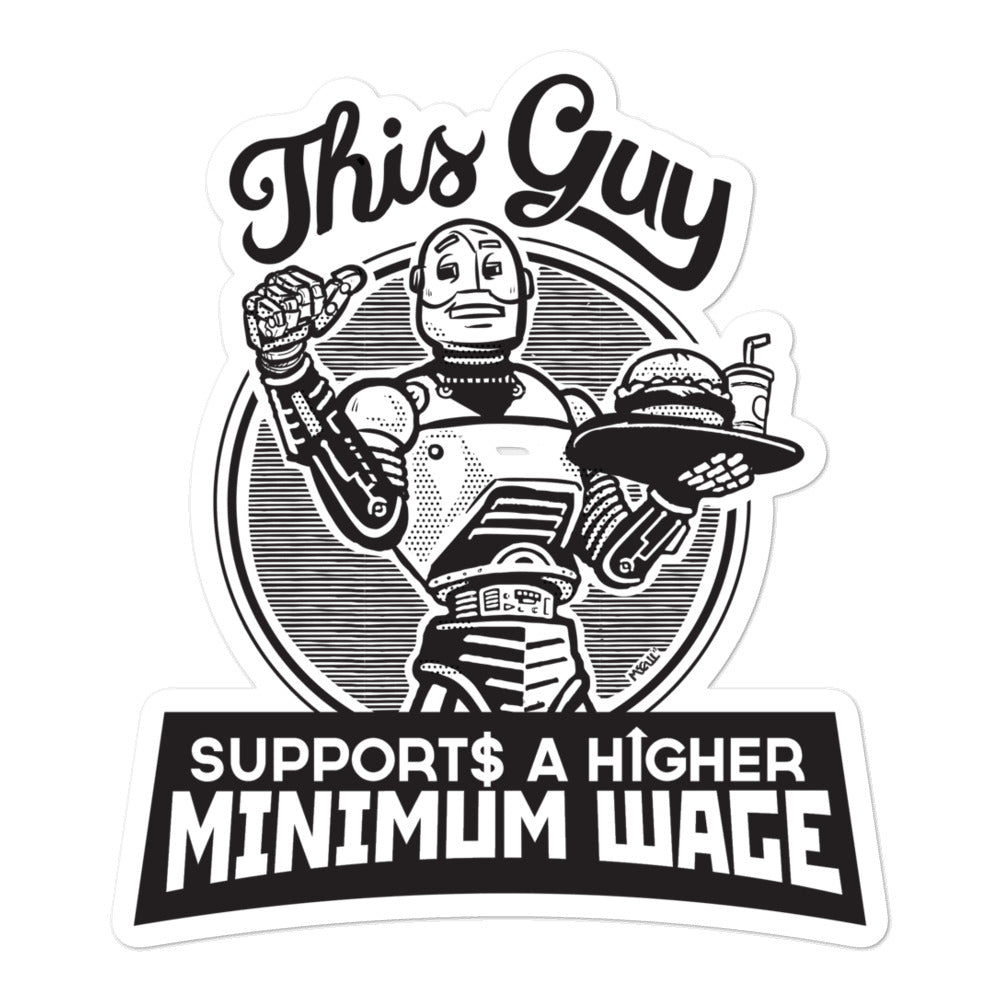 Robots For A Higher Minimum Wage Sticker