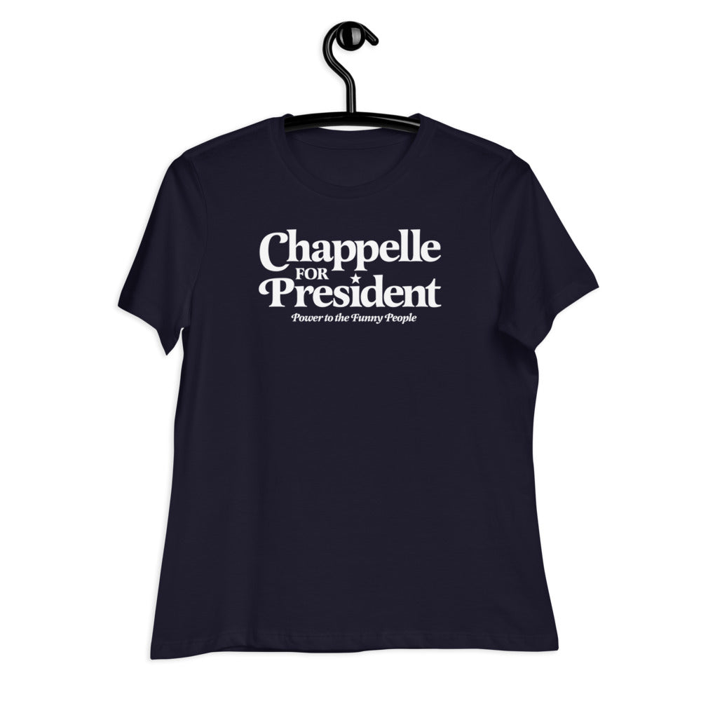 Chappelle for President Women&#39;s Relaxed T-Shirt
