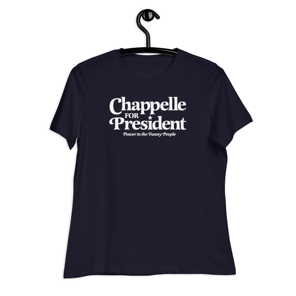 Chappelle for President Women's Relaxed T-Shirt