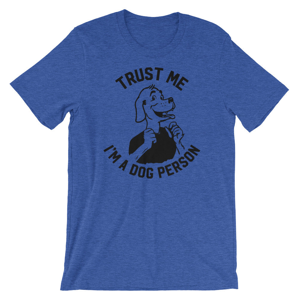 Trust Me I'm A Dog Person T-Shirt