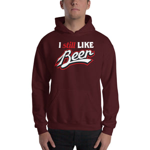 I Still Like Beer Pullover Hooded Sweatshirt