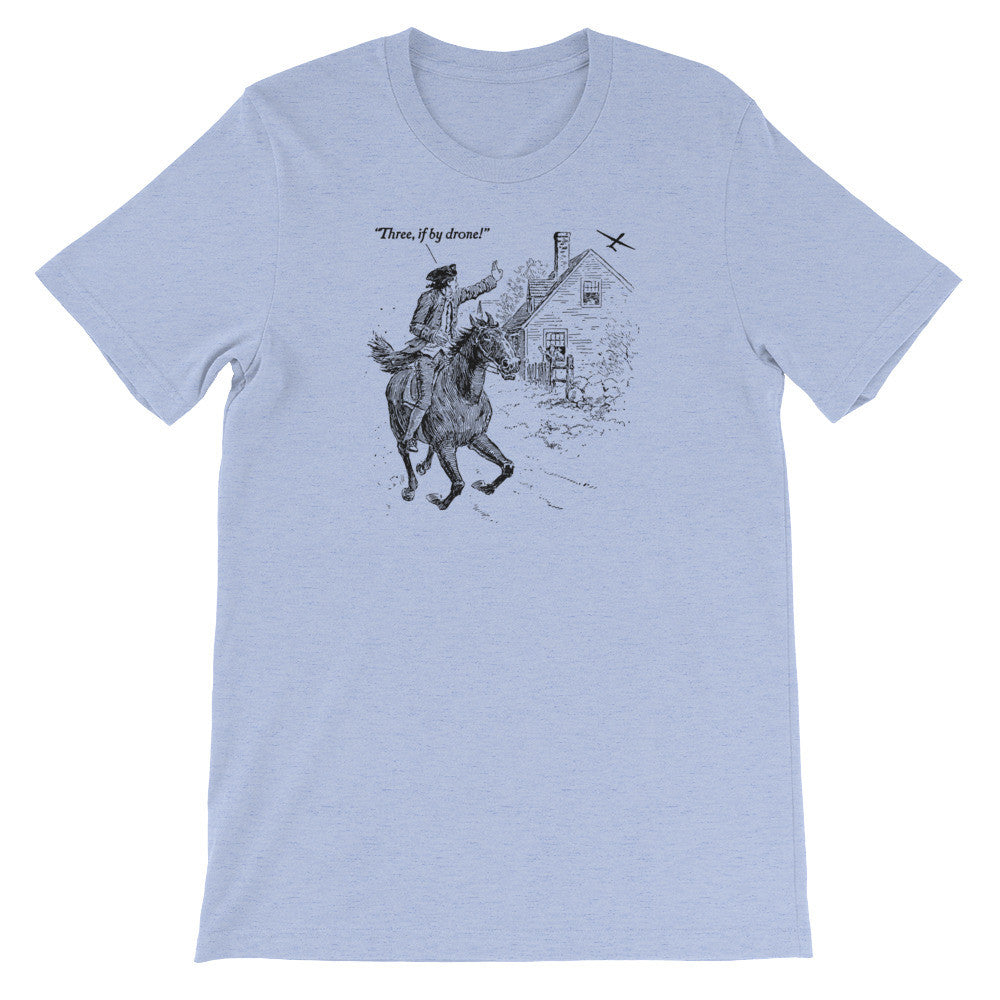 Three If By Drone Paul Revere&#39;s Ride Shirt