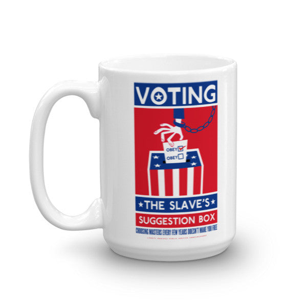 Voting the Slave's Suggestion Box Mug