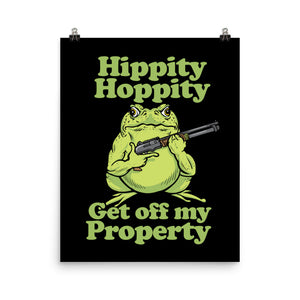 Hippity Hoppity Get off My Property Poster