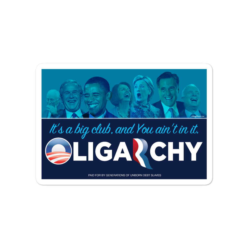 Oligarchy It's A Big Club Sticker
