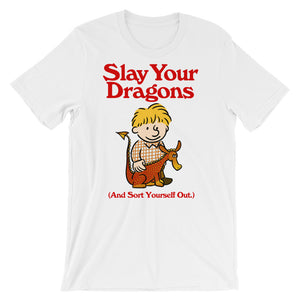 Slay Your Dragons T-Shirt