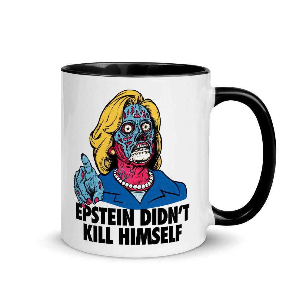 Hillary They Live Epstein Didn't Kill Himself Mug