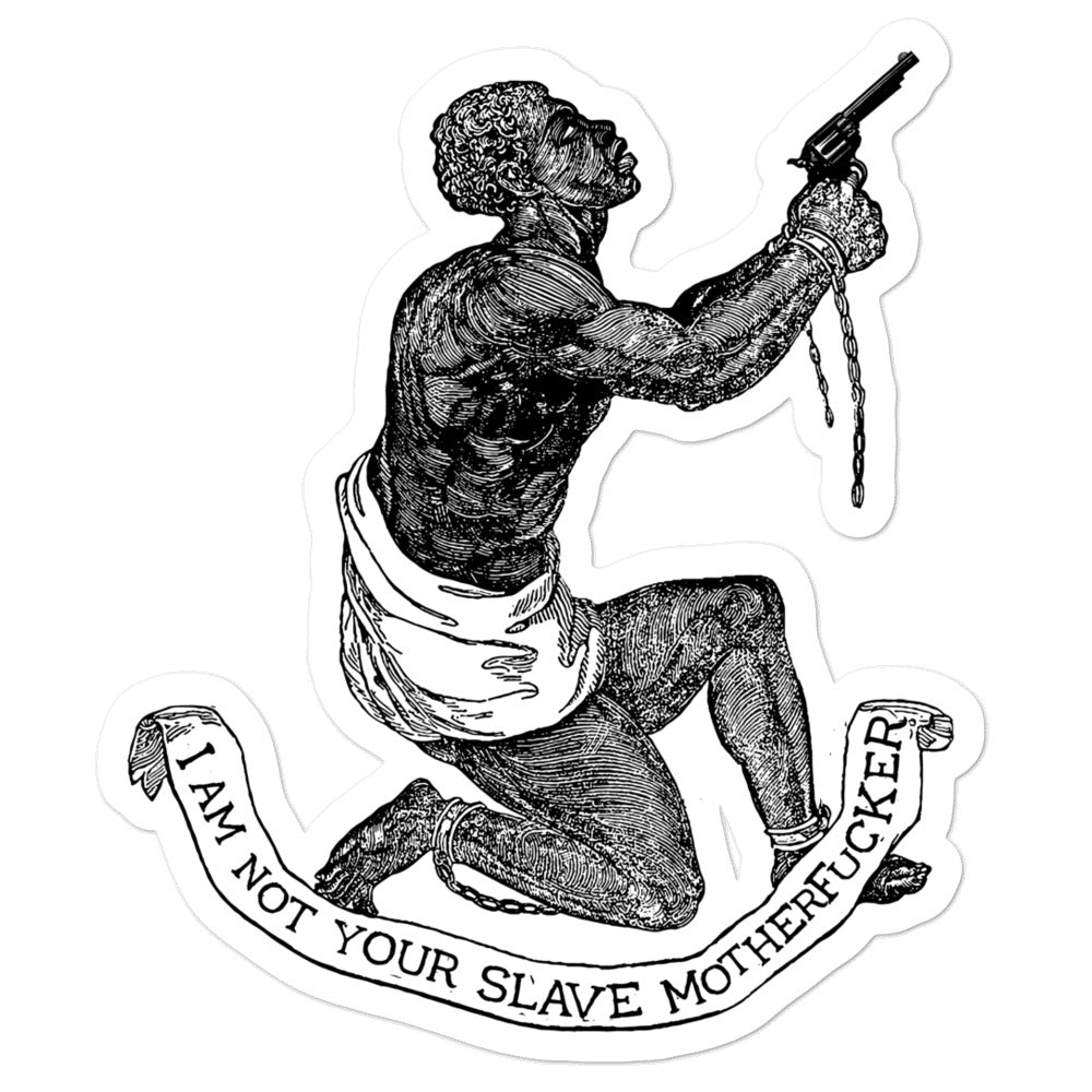 I Am Not Your Slave MFer Sticker