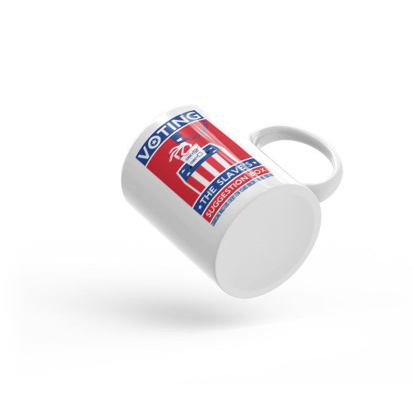 Voting the Slave&#39;s Suggestion Box Mug