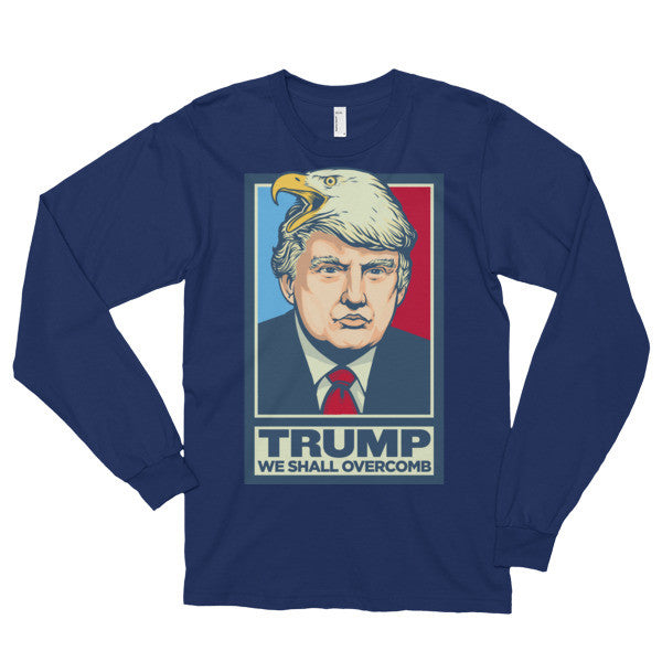 Donald Trump We Shall Overcomb Long Sleeve T-Shirt
