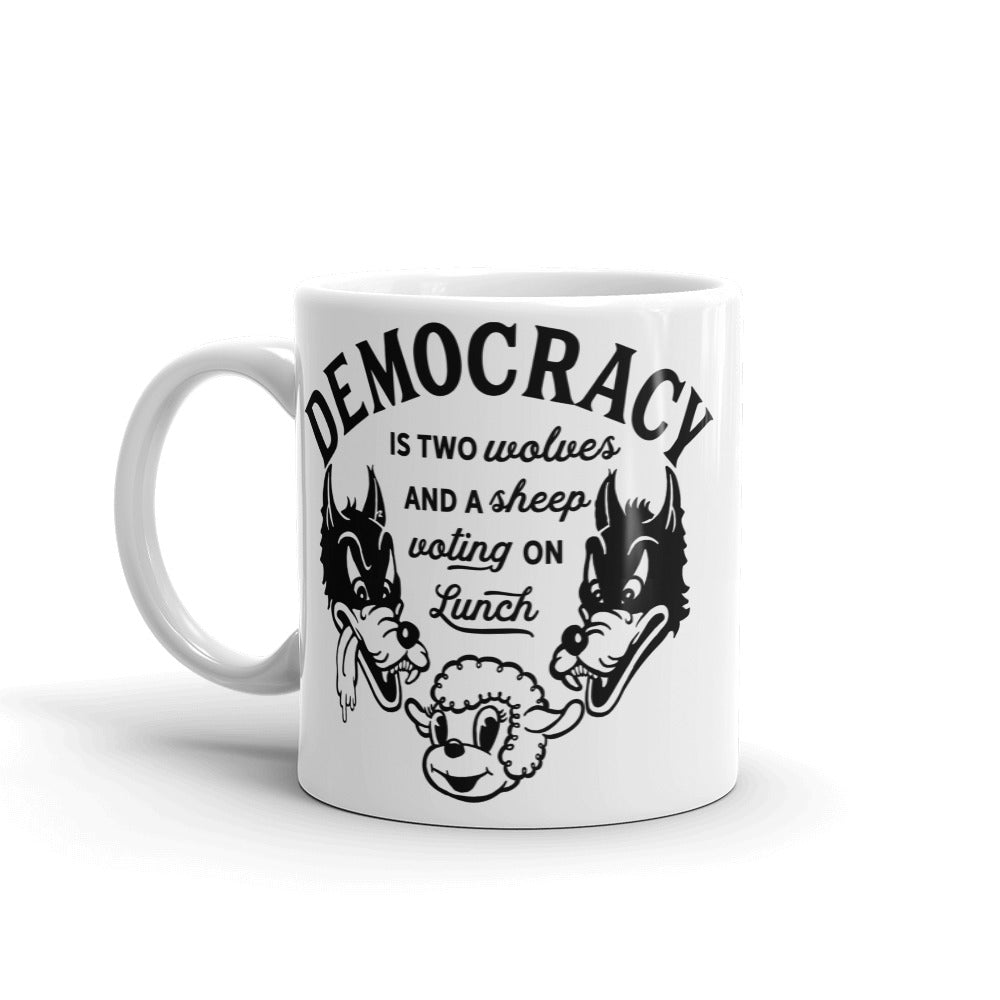 Democracy is Two Wolves and a Sheep Voting on Lunch Mug