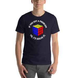 If You Got A Problem Yo I'll Solve It T-shirt