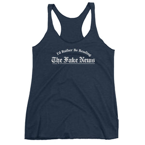 I'd Rather Be Reading the Fake News Ladies Triblend Tank Top