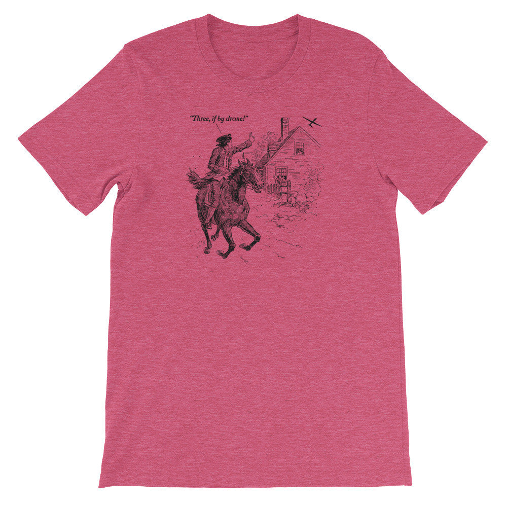 Three If By Drone Paul Revere&#39;s Ride Shirt
