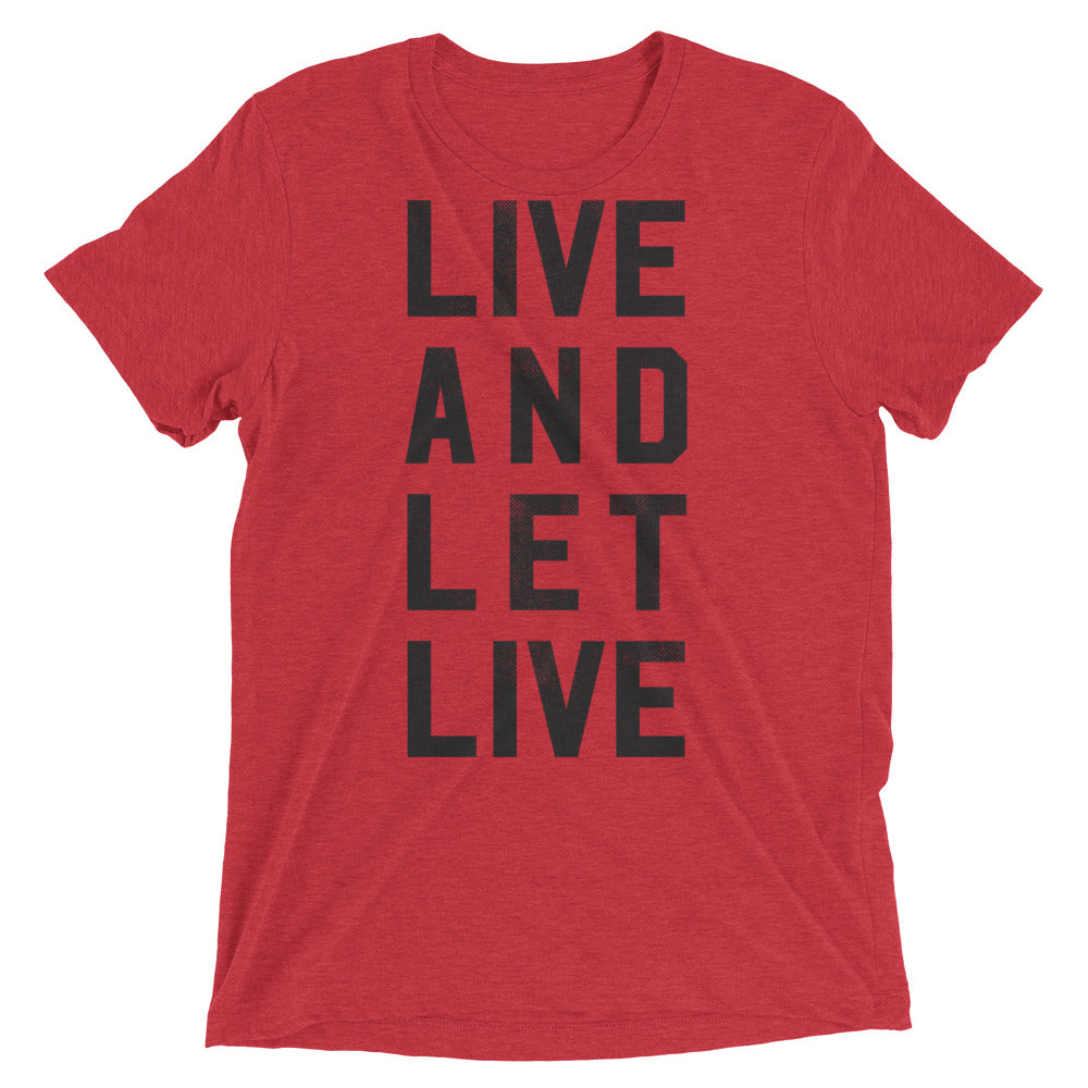 Live and Let Live Tri-Blend Performance T-Shirt