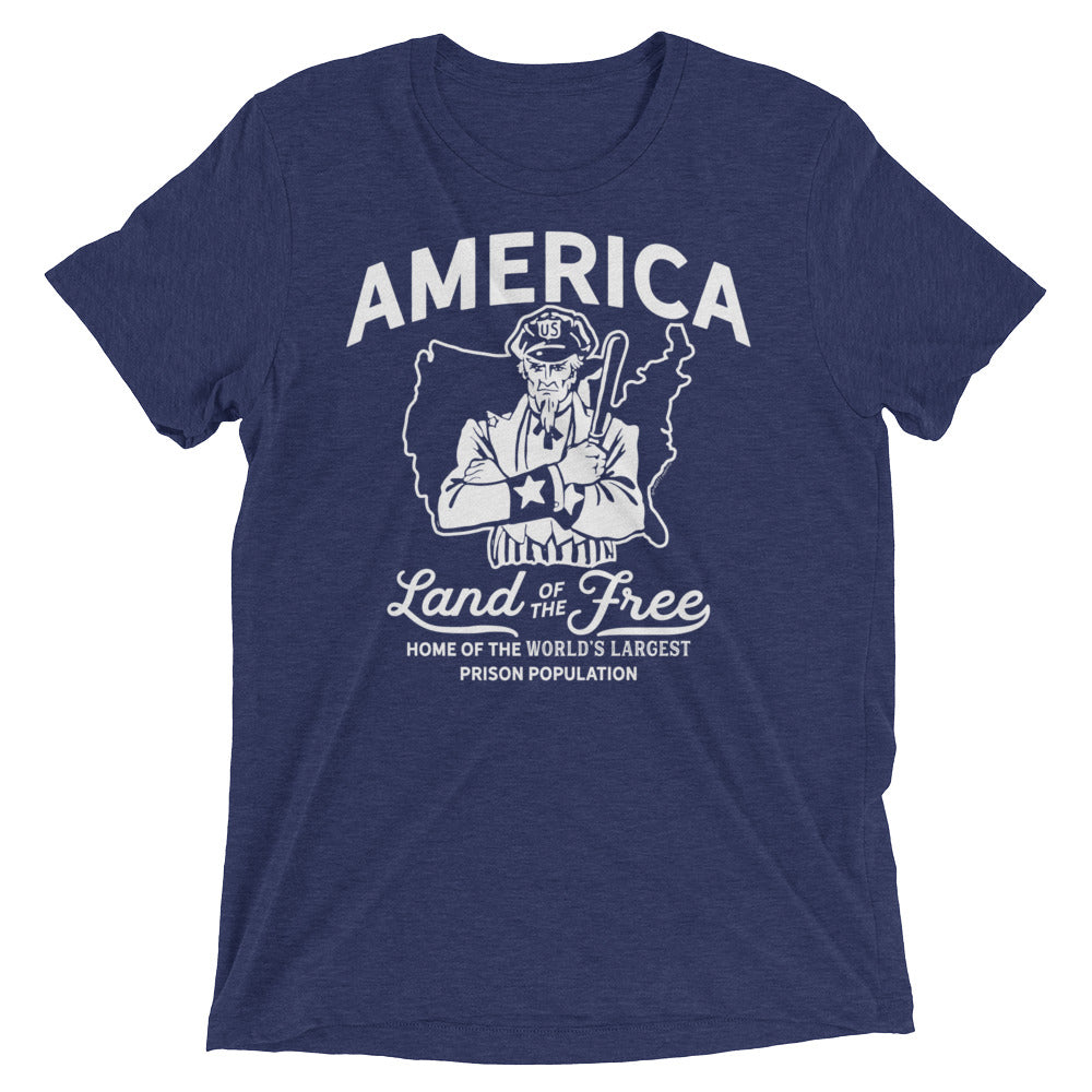 America Land of the Free Home of the World&#39;s Largest Prison Population Tri-blend T-Shirt
