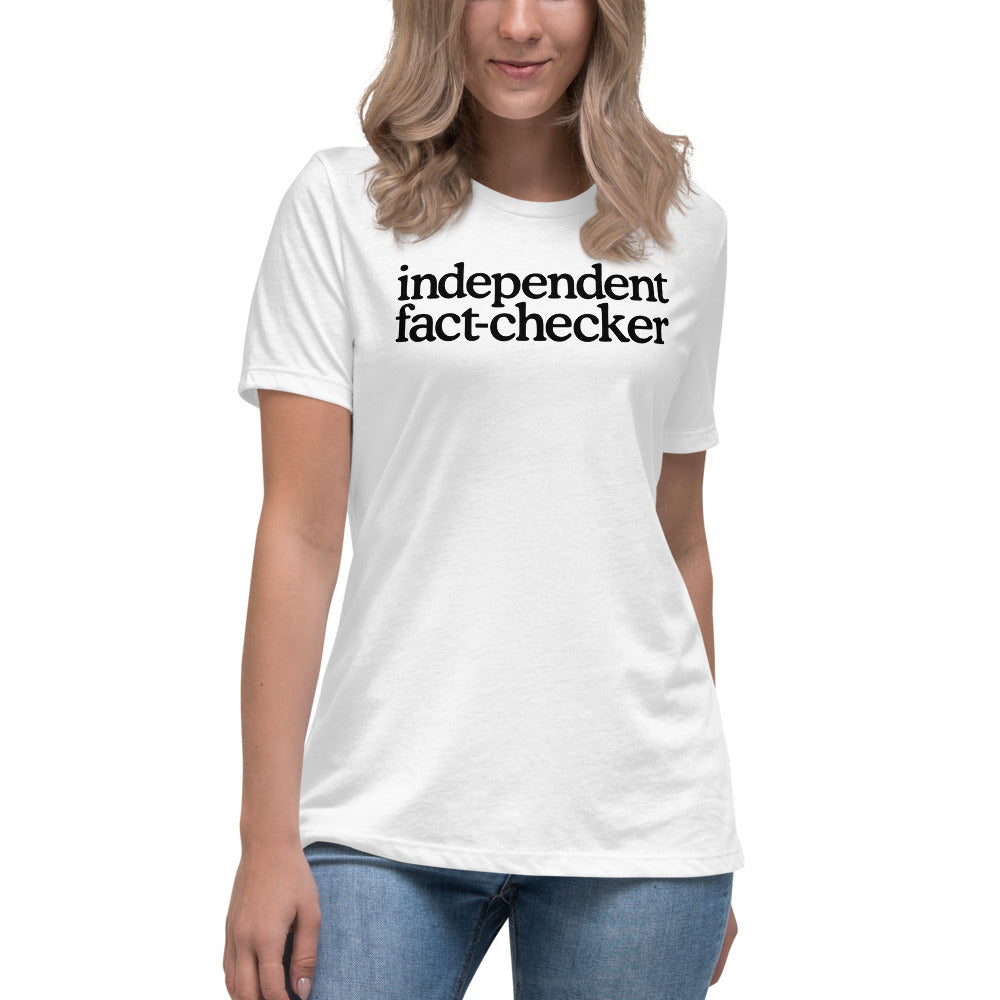 Independent Fact-Checker Women's Relaxed T-Shirt