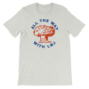 All the Way With LBJ Protest Shirt