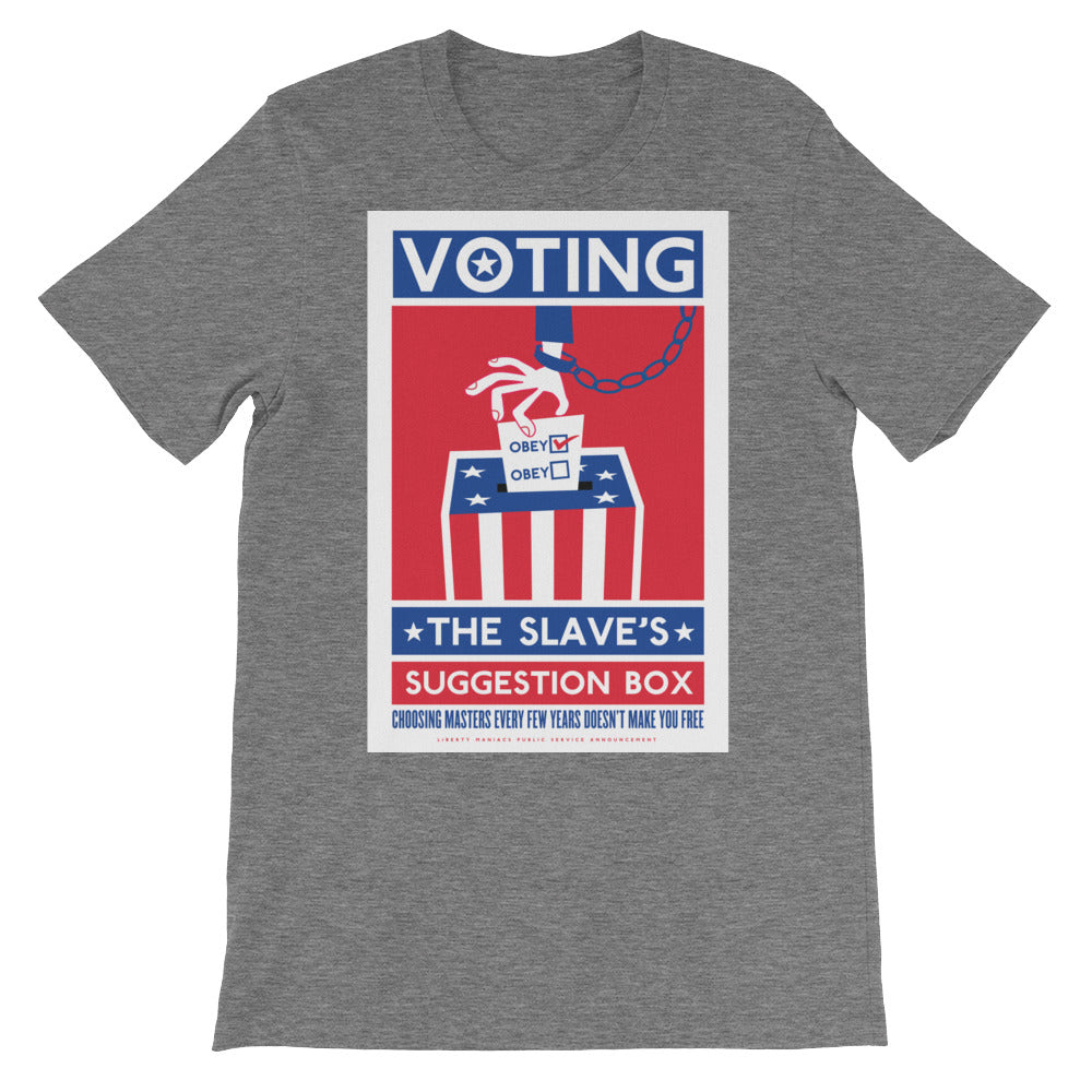Voting The Slaves Suggestion Box T-Shirt