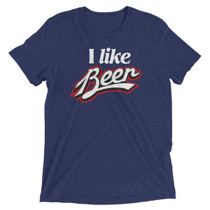 I Like Beer Tri-Blend T-Shirt