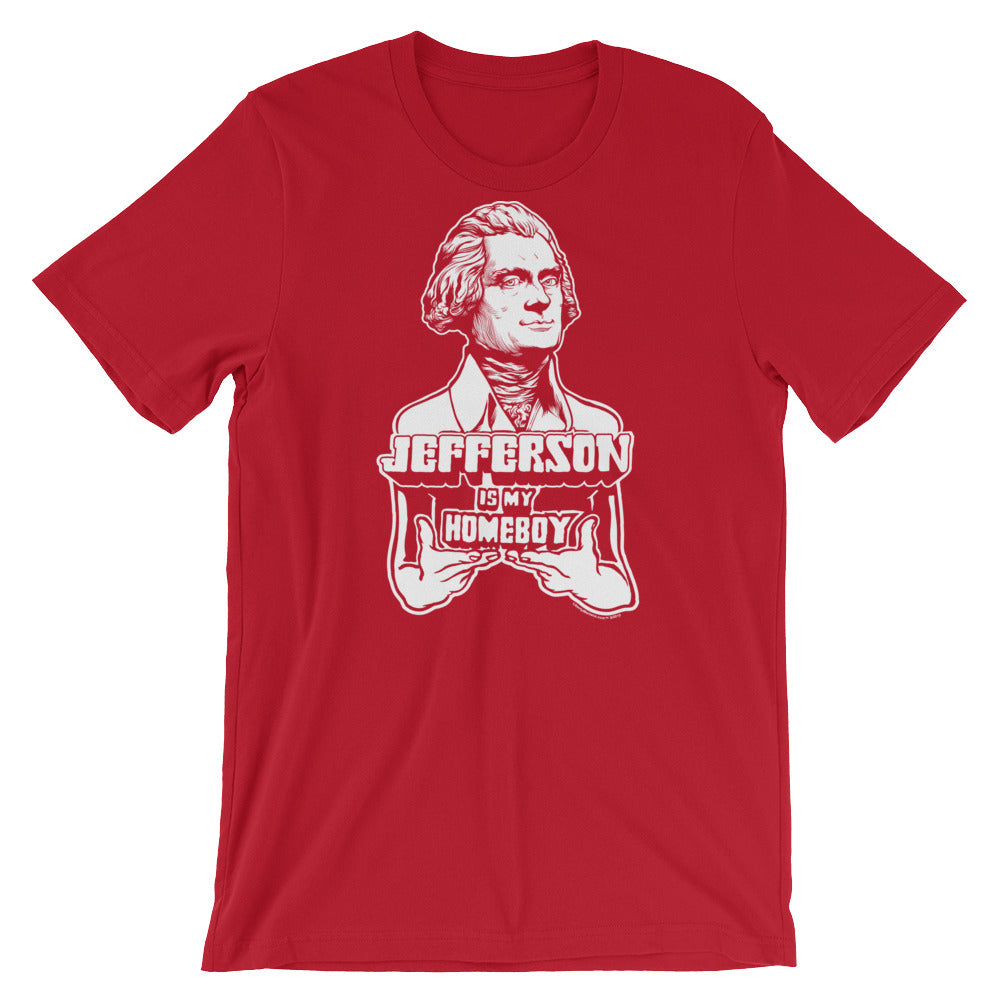 Jefferson Is My Homeboy T-Shirt