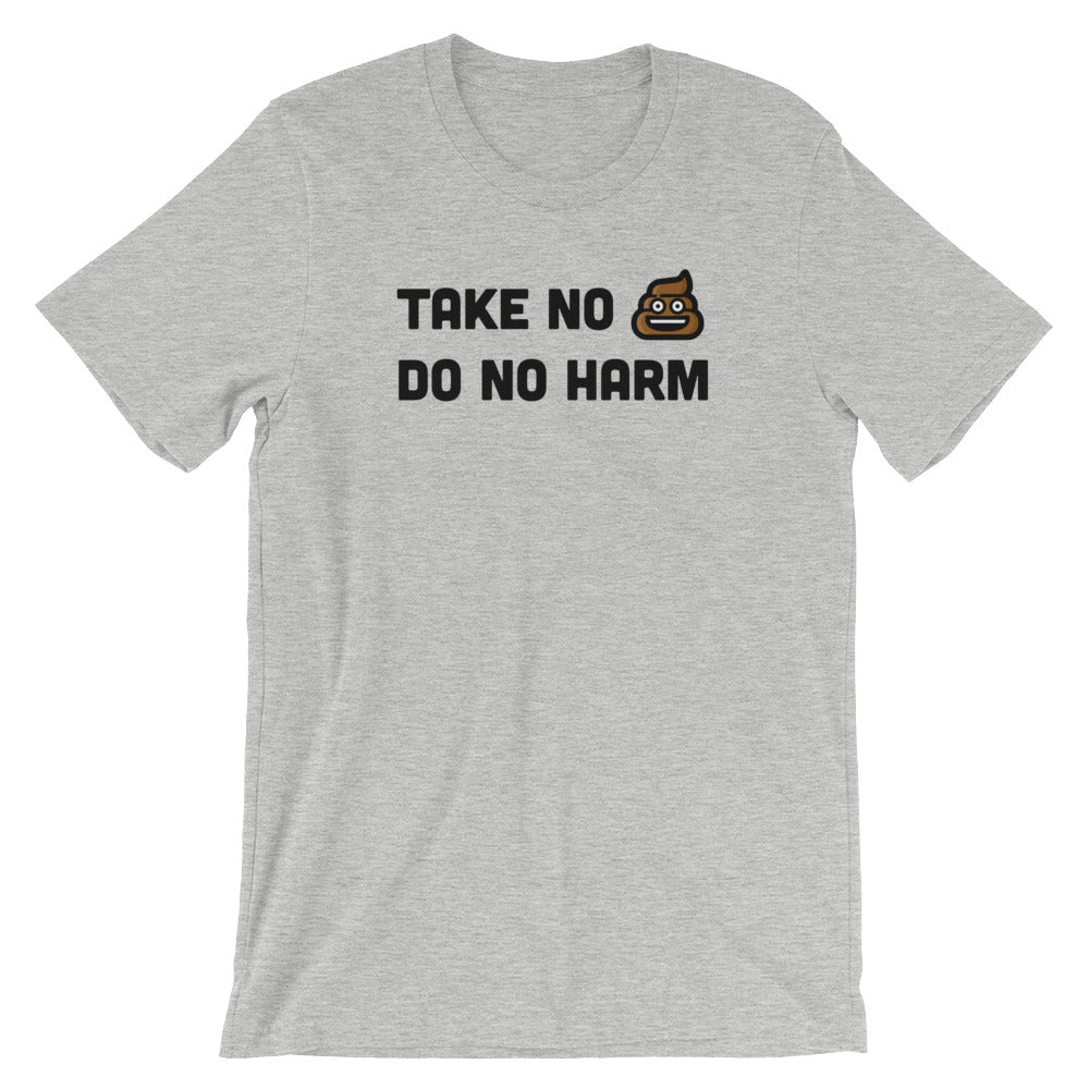 Take No Crap Do No Harm T-Shirt