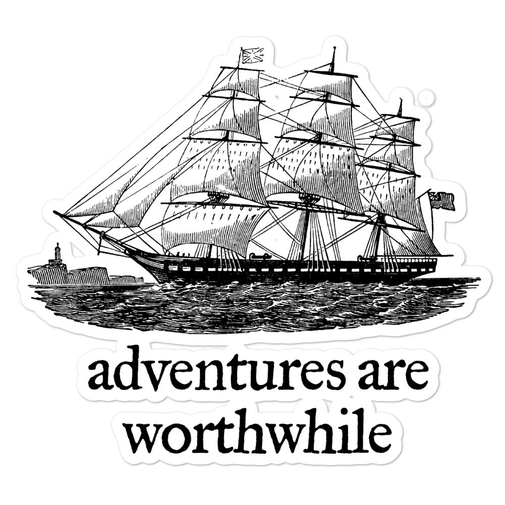 Adventures Are Worthwhile Sticker