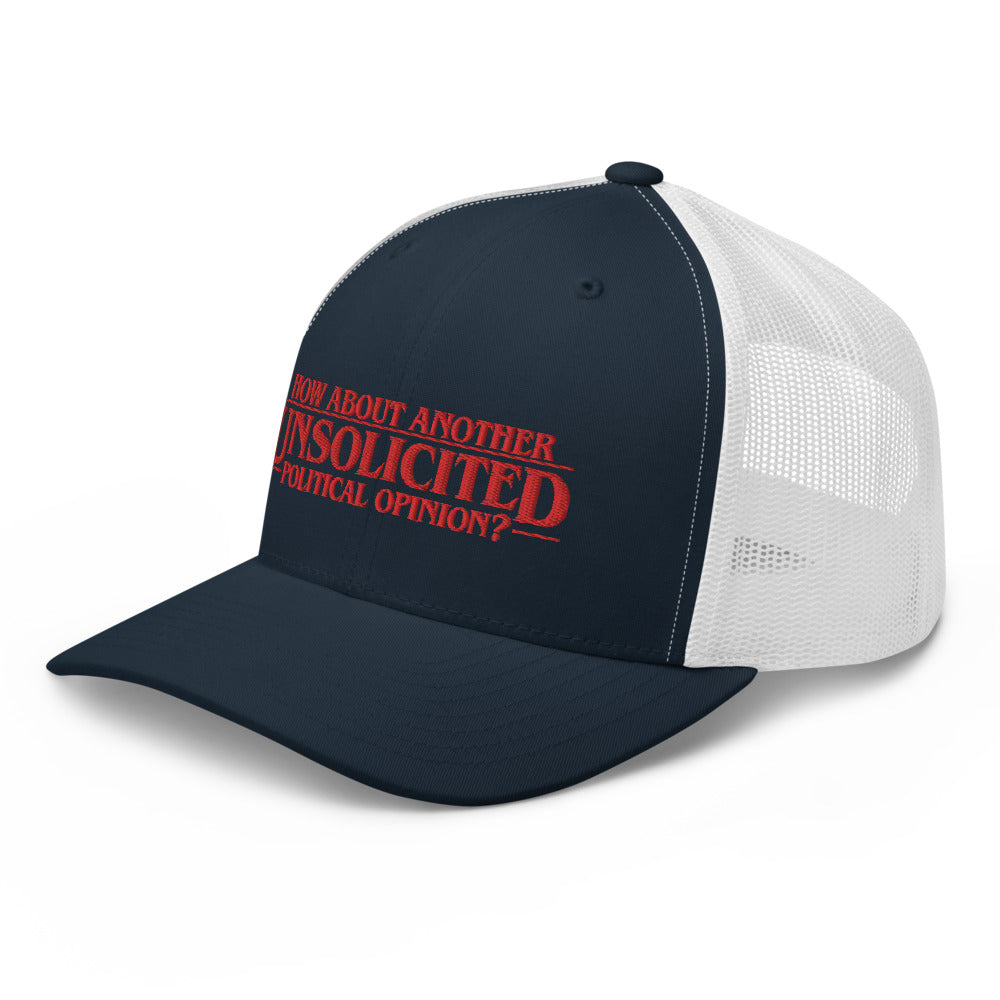 Unsolicited Political Opinions Trucker Cap