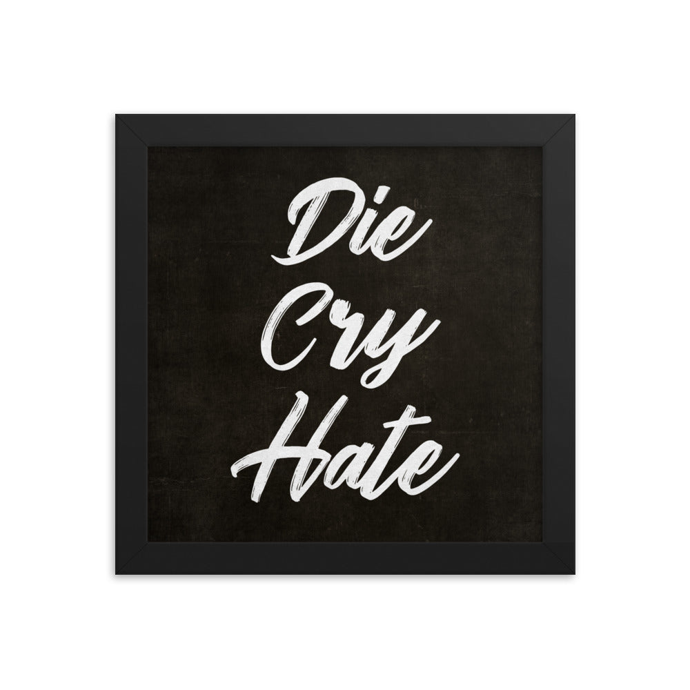 Die Cry Hate the Live Laugh Love Antidote Framed Print