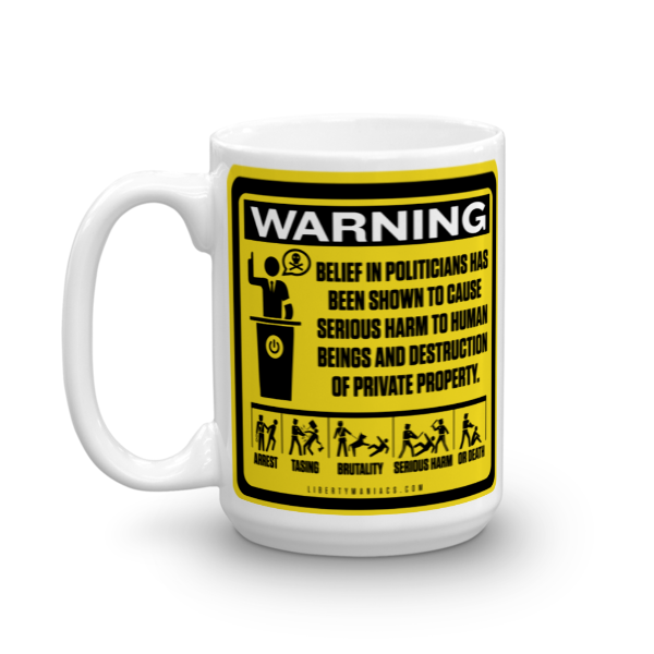 The Politicians Warning 15 oz Mug