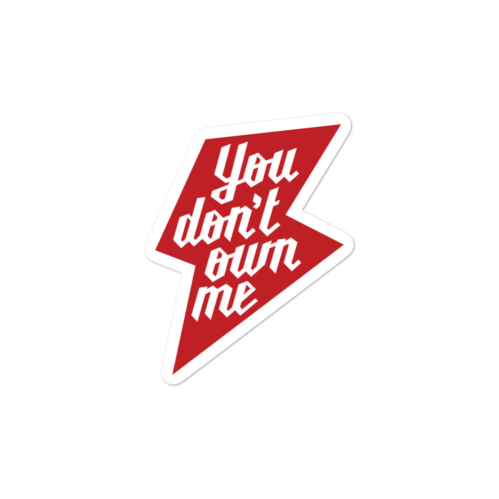 You Don&#39;t Own Me Sticker
