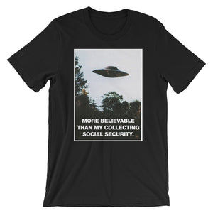 I Want To Believe I'll Collect Social Security UFO Parody Shirt