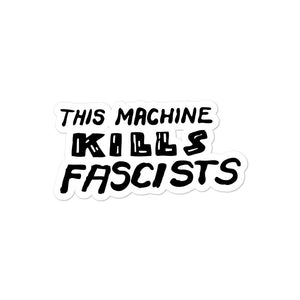 This Machine Kills Fascists Die Cut Sticker