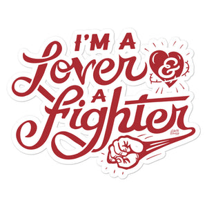 I’m A Lover And A Fighter Sticker