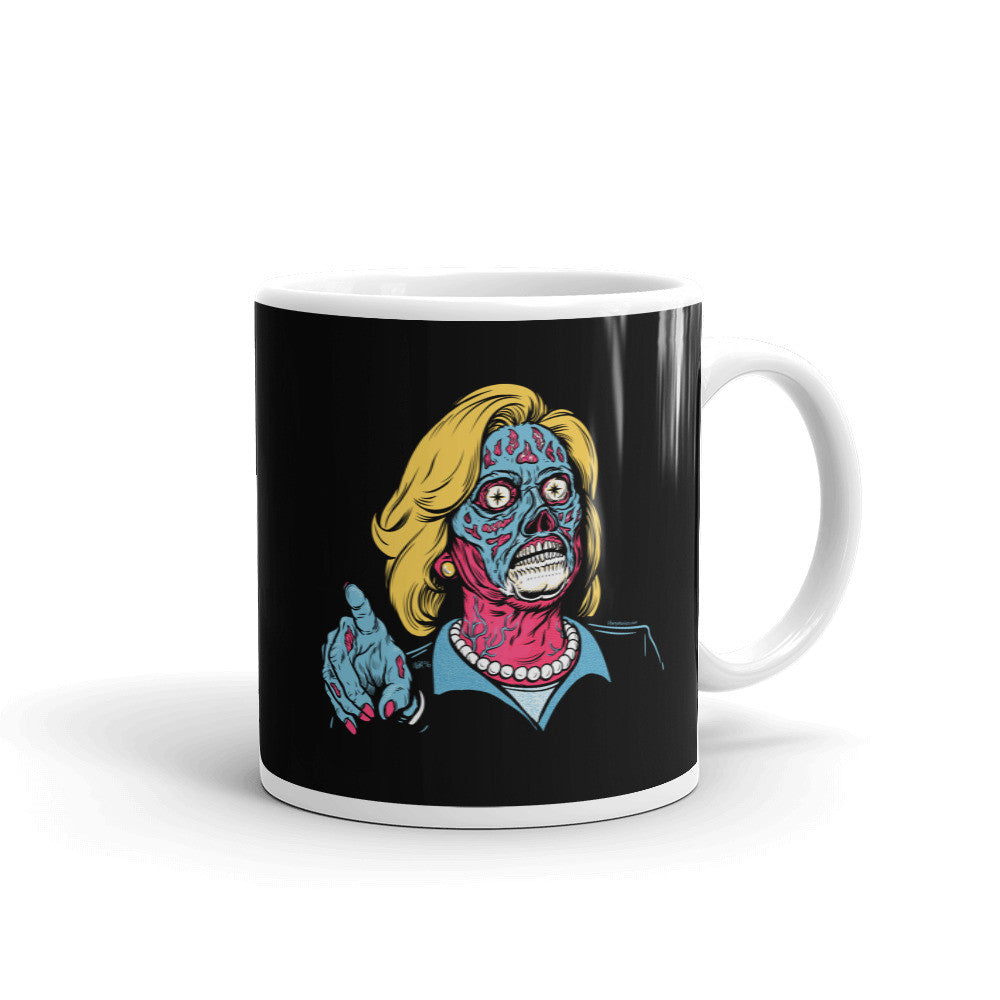 Hillary They Live Coffee Mug
