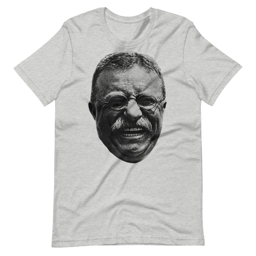 Teddy Roosevelt Maniacal Laugh Short-Sleeve Unisex T-Shirt