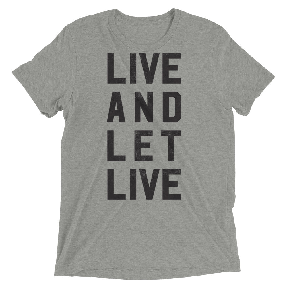 Live and Let Live Tri-Blend Performance T-Shirt