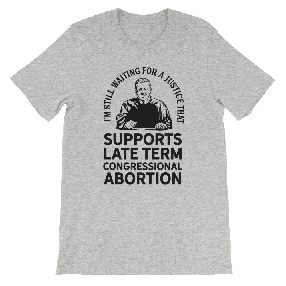 I&#39;m Waiting For A Justice Heather T-Shirt