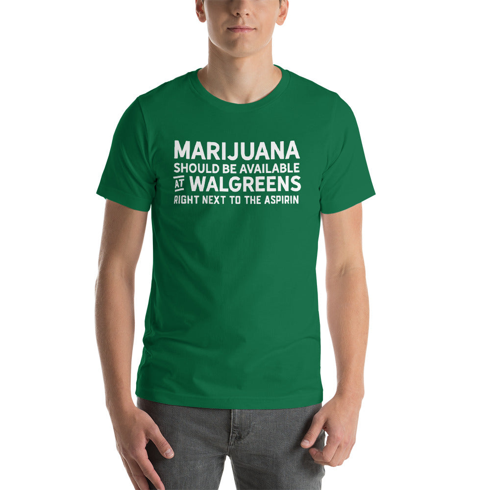 Marijuana Should Be Available Unisex T-Shirt