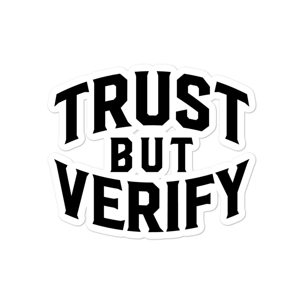 Trust But Verify Sticker