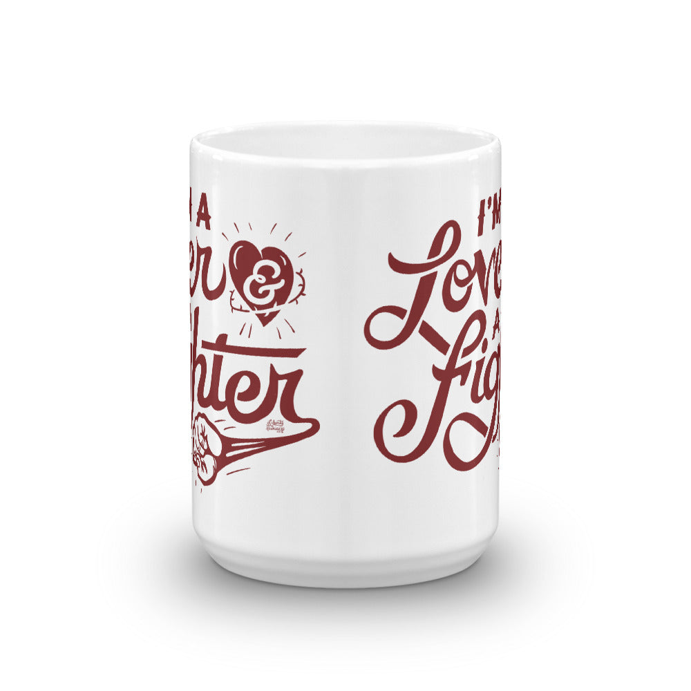 I&#39;m A Lover And A Fighter Mug