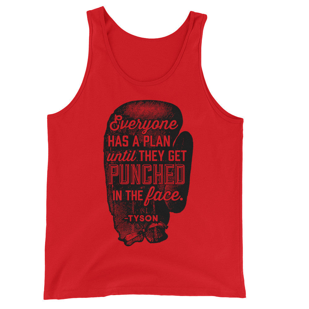 Everyone Has a Plan Until They Get Punched in the Face Unisex Tank Top