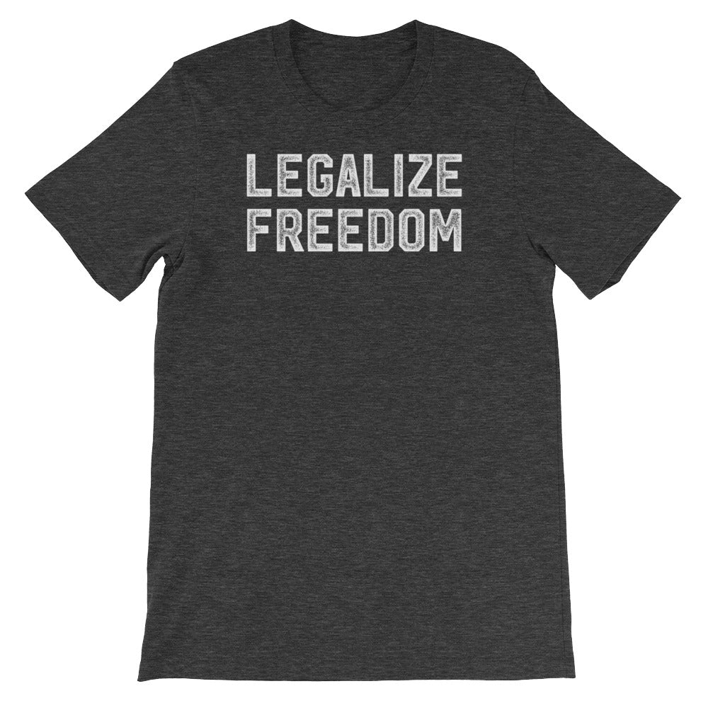 Legalize Freedom T-Shirt