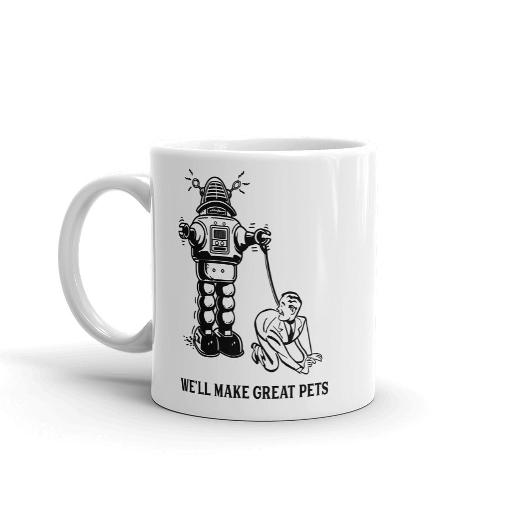 We'll Make Great Pets Mug