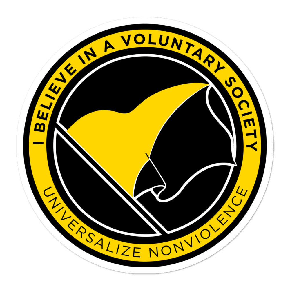 I Believe in a Voluntary Society Voluntaryist Sticker