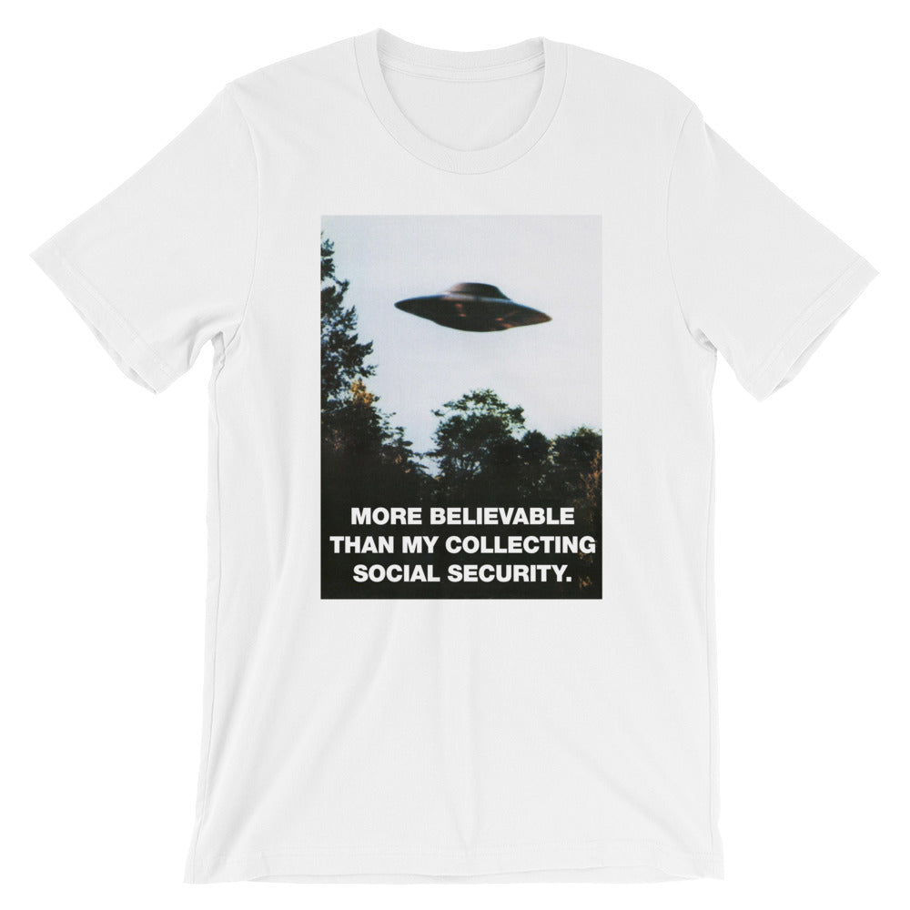 I Want To Believe I&#39;ll Collect Social Security UFO Parody Shirt