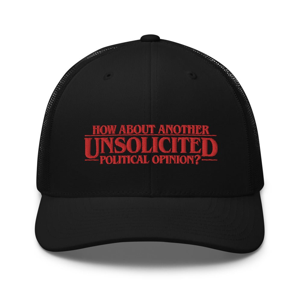 Unsolicited Political Opinions Trucker Cap