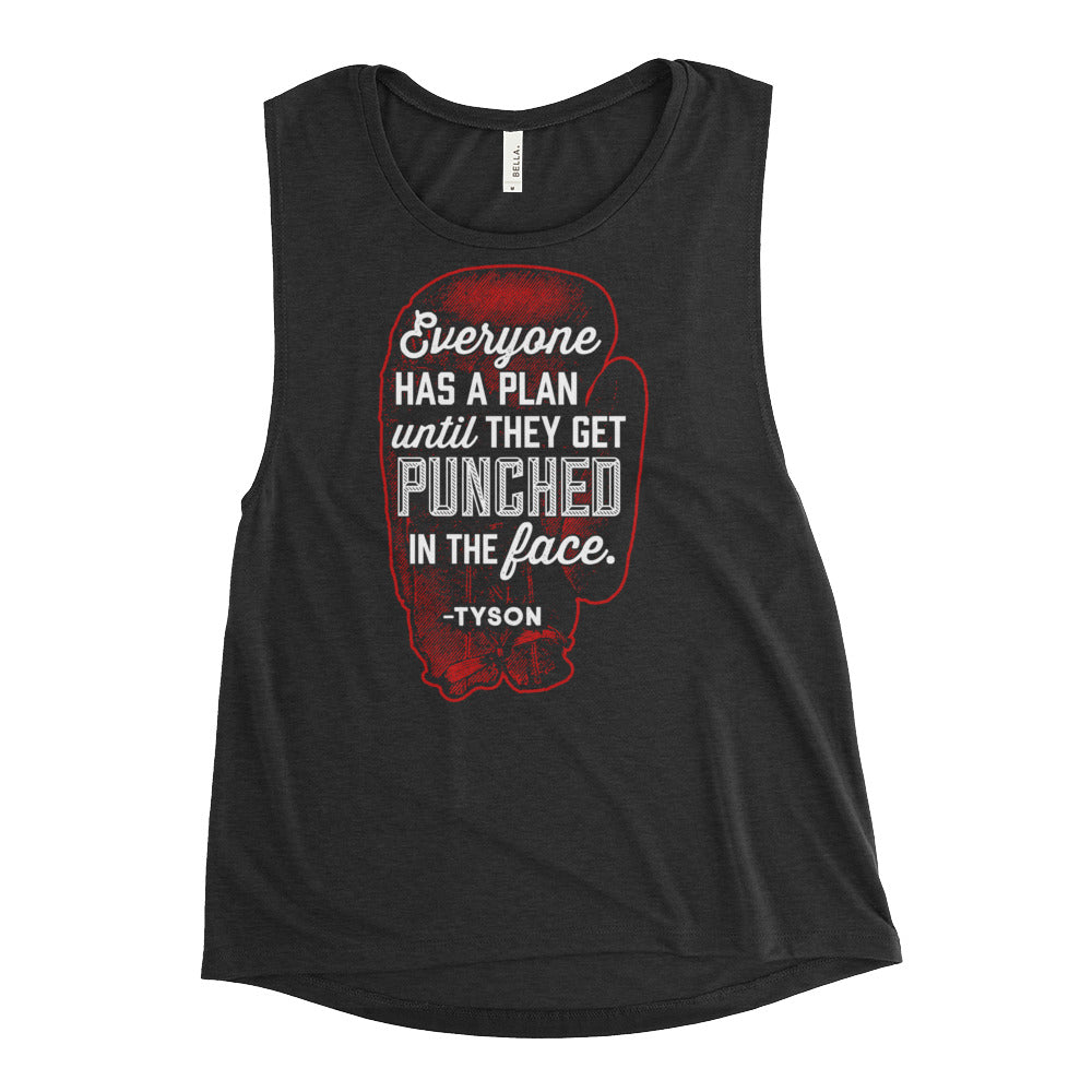 Everyone Has A Plan Until They Get Punched In The Face Ladies’ Muscle Tank