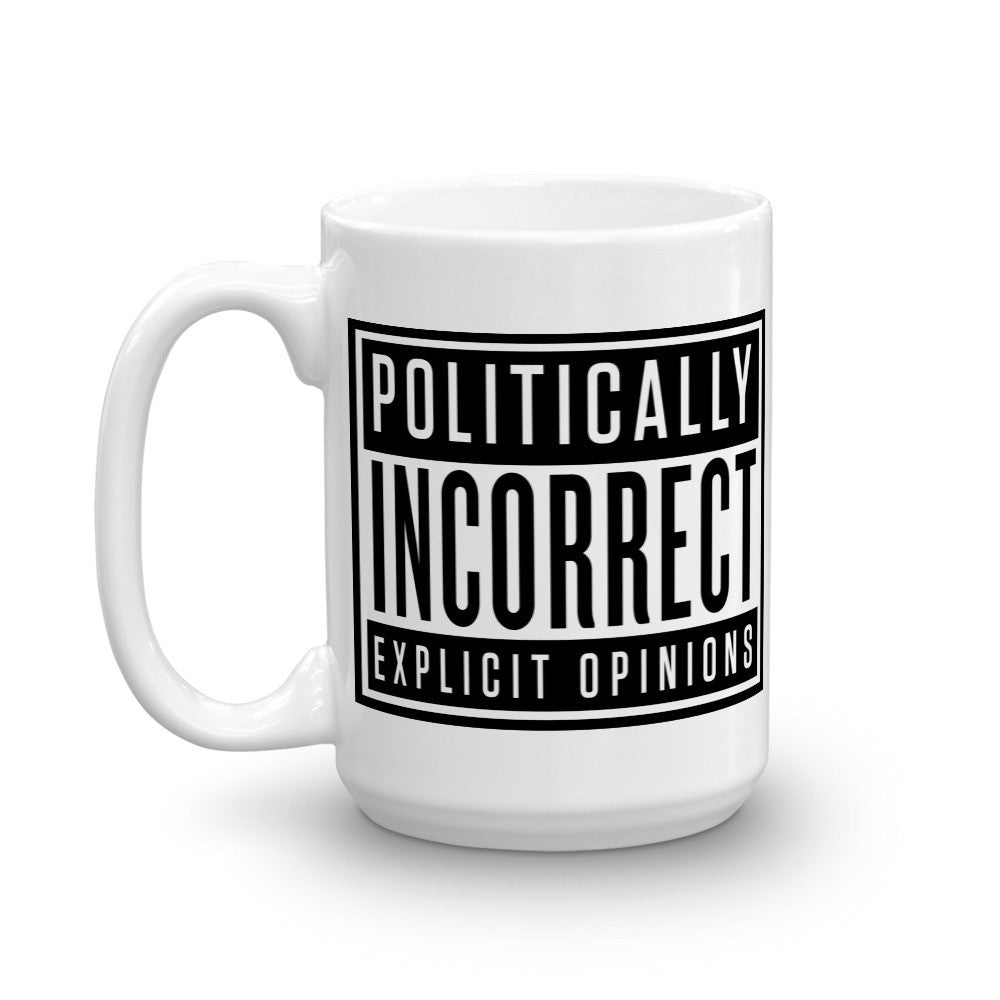 Politically Incorrect Warning Mug